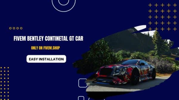 FiveM Bentley Continental GT Car