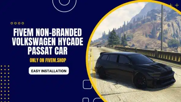FiveM Non Branded Volkswagen Hycade Passat Car