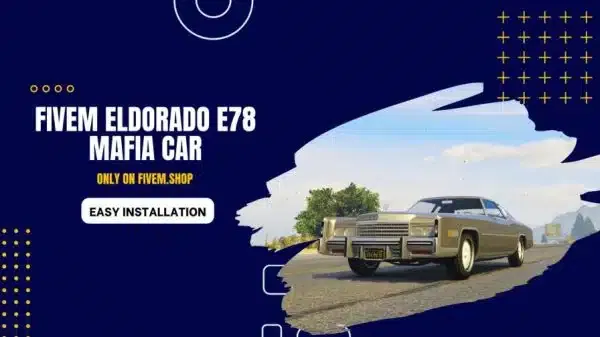 FiveM Eldorado E78 Mafia Car